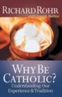 Image for Why be Catholic?