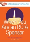 Image for When You are an RCIA Sponsor : Handing on the Faith