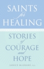 Image for Saints for Healing : Stories of Courage and Hope