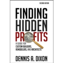 Image for Finding Hidden Profits : A Guide for Custom Builders, Remodelers, and Architects