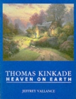 Image for Thomas Kinkade  : Heaven on Earth