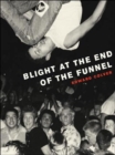 Image for Blight at the end of the funnel
