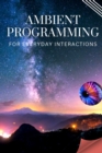 Image for Ambient Programming for Everyday Interactions