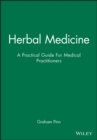 Image for Herbal medicine  : a practical guide for medical practitioners