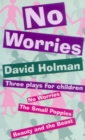 Image for No worries  : three plays for children