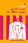 Image for A White Sports Coat and Other Plays
