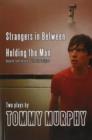Image for Strangers in Between and Holding the Man: Two plays