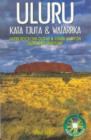 Image for Uluru : Kata Tjuta and Watarrka National Parks Field Guide