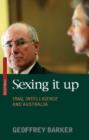 Image for Sexing it Up : Iraq, Intelligence and Australia