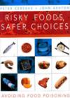 Image for Risky Foods, Safer Choices : Avoiding Food Poisoning