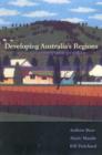 Image for Developing Australia&#39;s Regions : Theory &amp; Practice