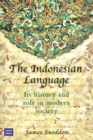Image for The Indonesian Language : Its History and Role in Modern Society