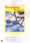 Image for Recoding Nature : Critical Perspectives on Genetic Engineering