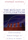 Image for The Biology of Civilisation
