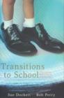 Image for Transitions to School : Perceptions, expectations and experiences