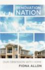 Image for Renovation Nation : Our obsession with home