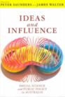 Image for Ideas and Influence : Social science and public policy in Australia