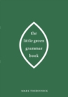 Image for The Little Green Grammar Book