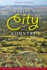 Image for Making a City in the Country