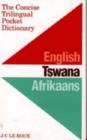 Image for The Concise Trilingual Pocket Dictionary: English / Tswana / Afrikaans