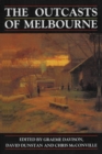 Image for The Outcasts of Melbourne : Essays in social history