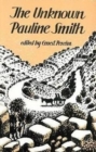 Image for The Unknown Pauline Smith : Unpublished and Out of Print Stories, Diaries and Other Prose Writings