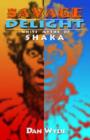 Image for Savage delight  : white myths of Shaka