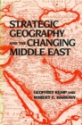 Image for Strategic Geography and the Changing Middle East