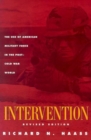 Image for Intervention : The Use of American Military Force in the Post-Cold War World