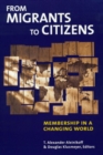 Image for From Migrants to Citizens : Membership in a Changing World