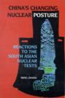 Image for China&#39;s Changing Nuclear Posture : Reactions to the South Asian Nuclear Tests