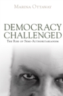 Image for Democracy challenged  : the rise of semi-authoritarianism