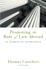 Image for Promoting the Rule of Law Abroad: In Search of Knowledge