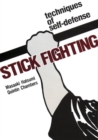 Image for Stick Fighting: Techniques Of Self-defense
