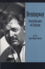 Image for Hemingway : Seven Decades of Criticism