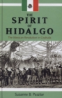 Image for The Spirit of Hidalgo : The Mexican Revolution in Coahuila