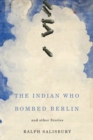 Image for The Indian who bombed Berlin and other stories