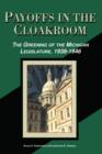 Image for Payoffs in the Cloakroom: The Greening of the Michigan Legislature, 1938-1946