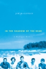 Image for In the Shadow of the Bear : A Michigan Memoir