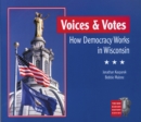 Image for Voices and votes  : how democracy works in Wisconsin