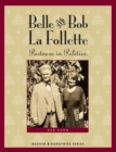 Image for Belle and Bob La Follette: Partners in Politics