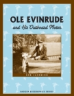 Image for Ole Evinrude and His Outboard Motor