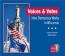 Image for Voices &amp; Votes: How Democracy Works in Wisconsin