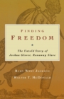 Image for Finding Freedom: The Untold Story of Joshua Glover, Runaway Slave
