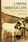 Image for Limping through Life: A Farm Boy&#39;s Polio Memoir