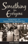 Image for Something for Everyone: Memories of Lauerman Brothers Department Store