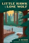 Image for Little Hawk and the Lone Wolf: A Memoir
