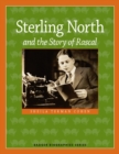 Image for Sterling North and the story of Rascal