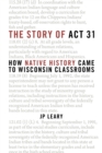 Image for The story of Act 31: how native history came to Wisconsin classrooms