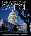 Image for The Wisconsin capitol: stories of a monument and its people